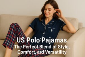 US Polo Pajamas, The Perfect Blend of Style, Comfort, and Versatility